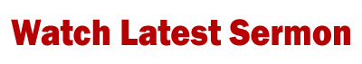 Watch the Latest Sermon